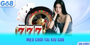 Mẹo chơi tài xỉu Go8